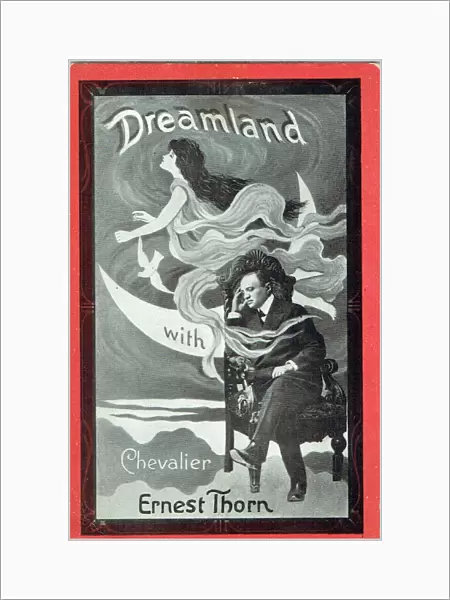 Dreamland with Chevalier Ernest Thorn