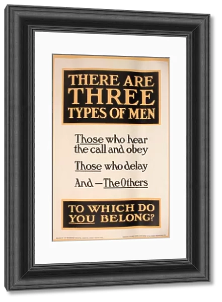 WWI Poster, There are three types of men