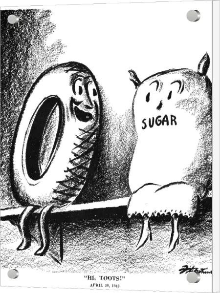 Hi Toots! American cartoon, 1942, by D. R. Fitzpatrick on the additon of rubber tires to the wartime rationing shelf, already occupied by sugar