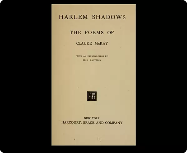 MCKAY: HARLEM SHADOWS. The title page of Harlem Shadows by Claude McKay, 1922