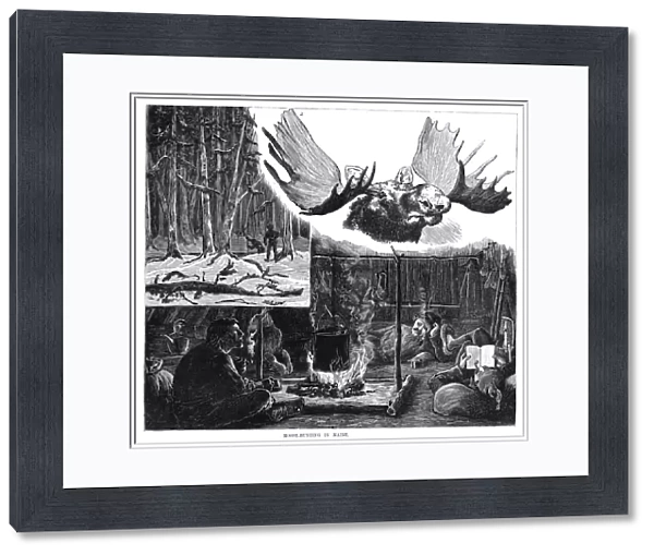 MAINE: MOOSE HUNTERS, 1882. Moose hunters in Maine during the hunt and in their cabin