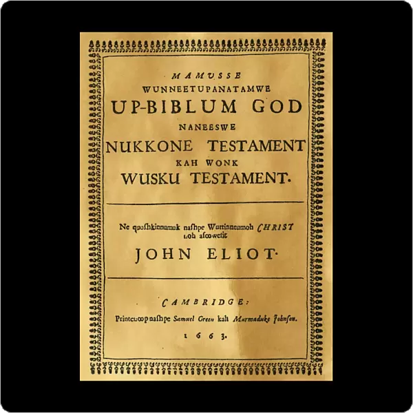 JOHN ELIOT: BIBLE. Title-page of John Eliots Native American Bible, the first