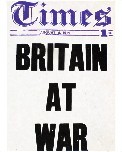 WORLD WAR I HEADLINE, 1914. Front page of The Times, London, England, 5 August 1914, with headline announcing Britains entry into World War I