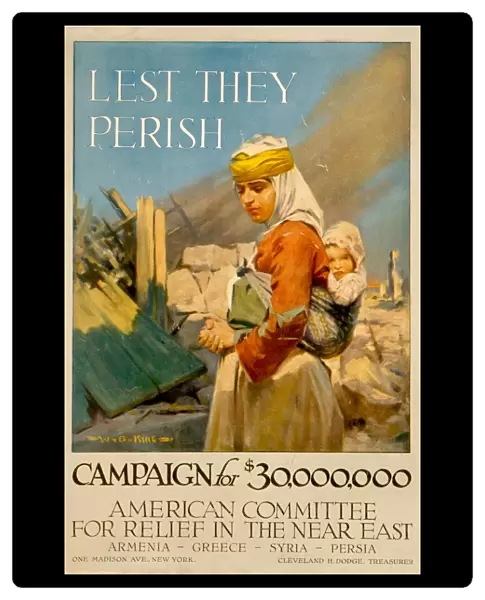 Lest They Perish : World War I poster issued in 1917 by the American Committee