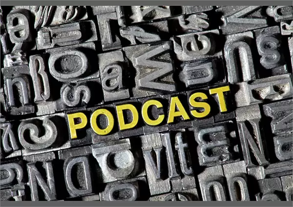 Old lead letters forming the word Podcast