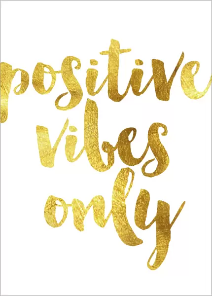 Positive vibes only gold foil message