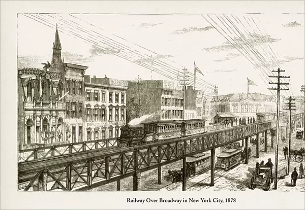 Railway Over Broadway in New York City, 1878