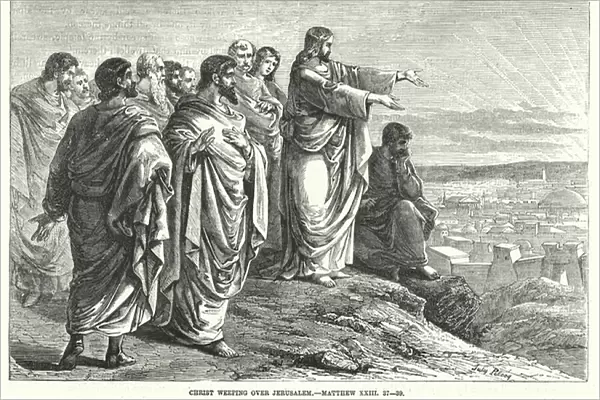 Christ weeping over Jerusalem, Matthew XXIII, 37-39 (engraving)