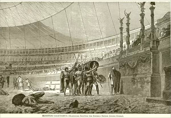 Morituri Salutamus. --Gladiators saluting the Emperor before joining Combat (engraving)