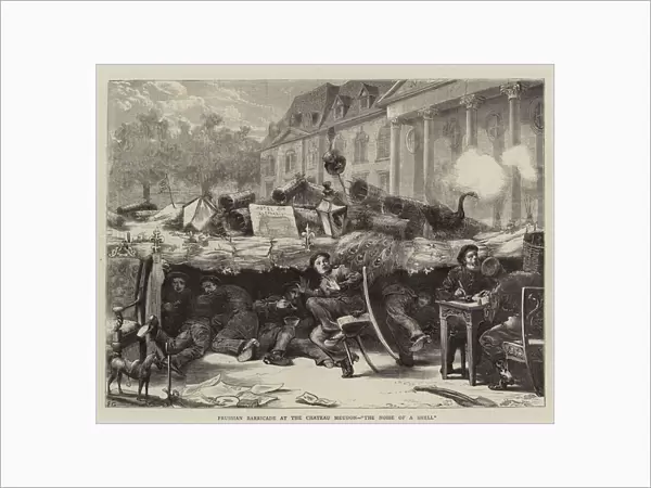 Prussian Barricade at the Chateau Meudon, 'The Noise of a Shell'(engraving)