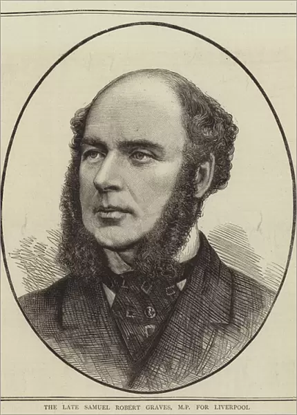 The Late Samuel Robert Graves, MP for Liverpool (engraving)