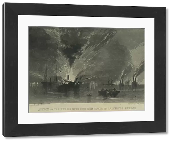 Attack of the Rebels Upon Our Gun Boats in Galveston Harbor, c. 1863 (engraving)