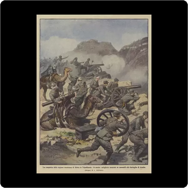 The conquest of Jefrens mountainous region in Tripolitania, our mounted artillery... (colour litho)