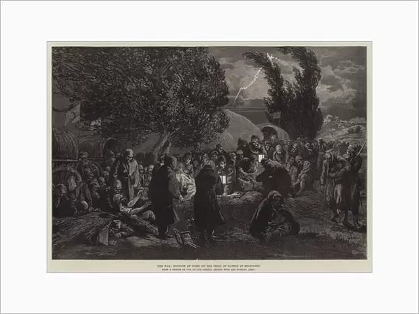The War, Doctors at Work on the Field of Battle at Sinankeui (engraving)