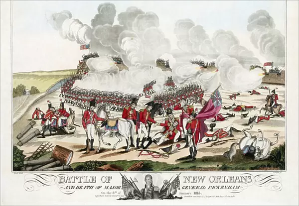 Battle of New Orleans and death of Major General Packenham on the 8th of January 1815