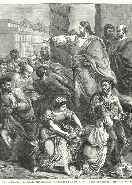 My house shall be called the house of prayer; but ye have made it a den of thieves, Matthew XXI, 13 (engraving)
