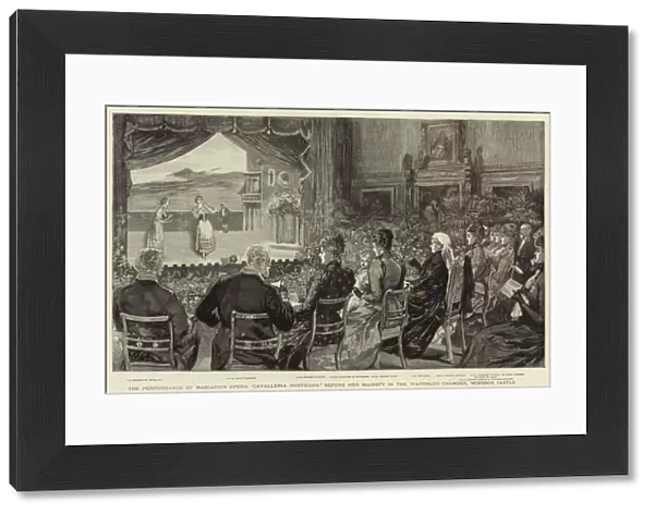The Performance of Mascagnis Opera 'Cavalleria Rusticana'before Her Majesty in the Waterloo Chamber, Windsor Castle (engraving)