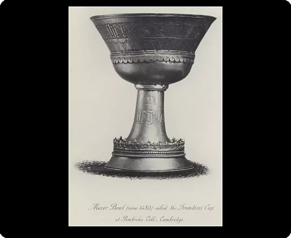 Mazer Bowl (circa 1480) called the Foundress Cup at Pembroke College Cambridge (engraving)