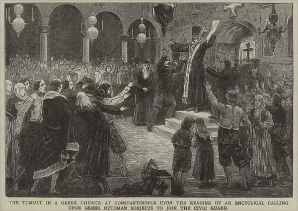 The Tumult in a Greek Church at Constantinople upon the Reading of an Encyclical Calling upon Greek Ottoman Subjects to Join the Civic Guard (engraving)