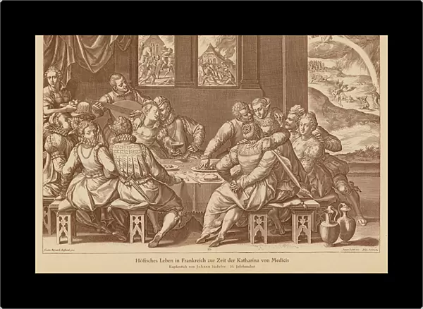Life at the French court in the time of Catherine de Medici (copper engraving)