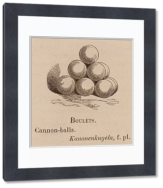 Le Vocabulaire Illustre: Boulets; Cannon-balls; Kanonenkugeln (engraving)