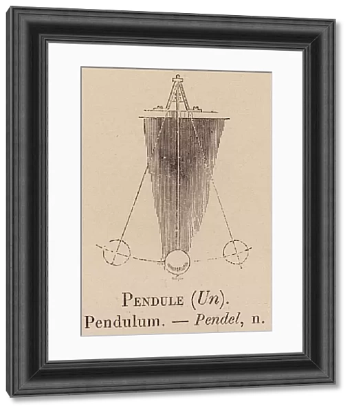 Le Vocabulaire Illustre: Pendule (Un); Pendulum; Pendel (engraving)