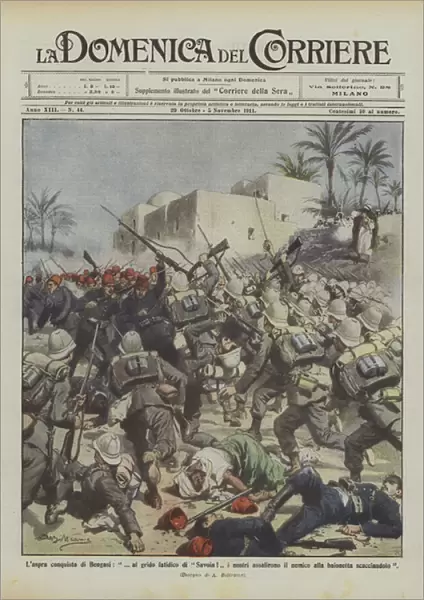 The bitter conquest of Benghazi, ... to the fateful cry of Savoy! our people assaulted the enemy... (colour litho)