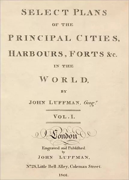 Select Plans of the Principal Cities, Harbours & Forts in the World by John Luffman, 1801