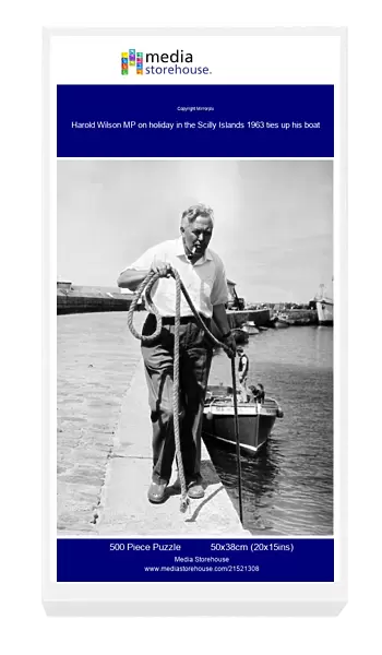 Harold Wilson MP on holiday in the Scilly Islands 1963 ties up his boat
