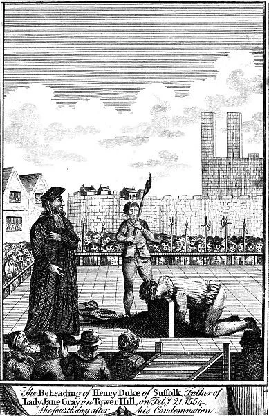 FOXEs BOOK OF MARTYRS. The beheading of Henry Grey, Duke of Suffolk, father of Lady Jane Grey, 21 February 1554. Line engraving from a late 18th century English edition of John Foxes The Book of Martyrs, first published in 1563