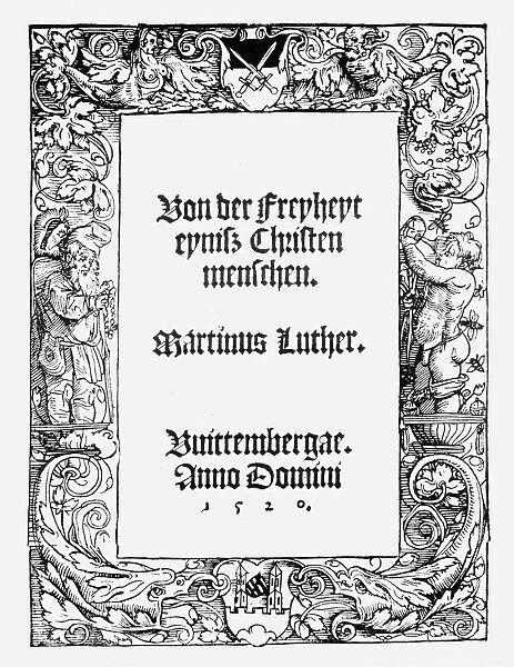 LUTHERAN TITLE PAGE, 1520. Title page of the first edition of Martin Luthers Of