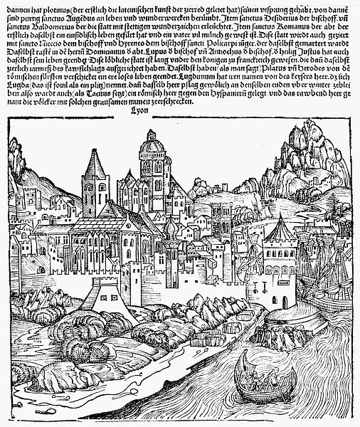 LYONS, FRANCE, 1493. Woodcut, German, 1493, from the Nuremberg Chronicle