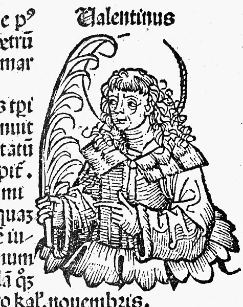 SAINT VALENTINE. Late 3rd century Christian martyr. Woodcut from the Nuremberg Chronicle