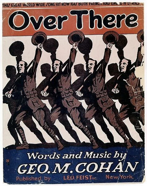 SHEET MUSIC COVER, 1917. American sheet music cover, 1917, for George M. Cohans celebrated World War I composition Over There