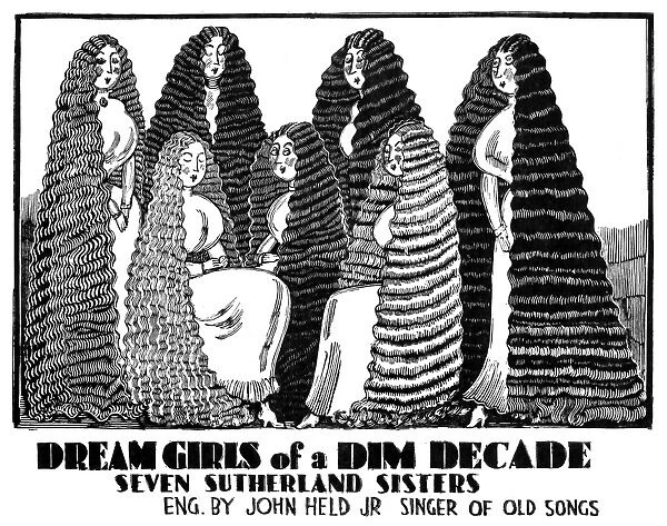 SUTHERLAND SISTERS. The Seven Sutherland Sisters of Niagara County, New York, famed in the late 19th century for their crowning glory, the combined lengths of which was 36 feet, 10 inches. Illustration, c1930, by John Held, Jr