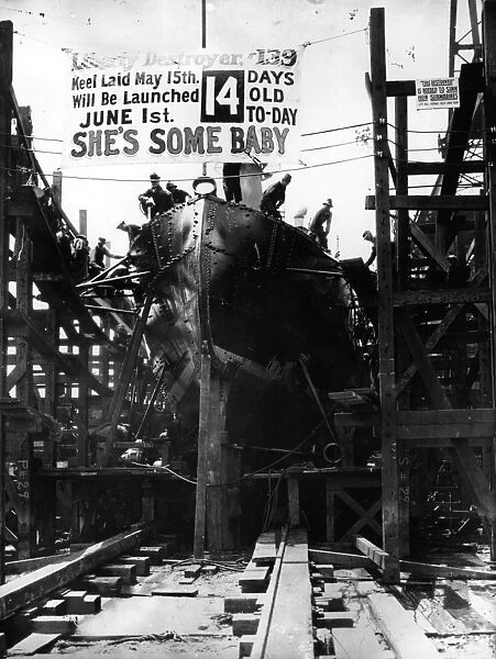 Shes Some Baby. circa 1917: The American destroyer Liberty which was built in 17 days