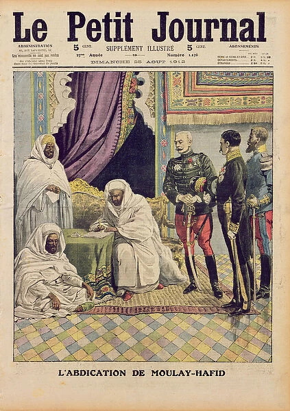 Abdication of Moulay-Hafid, Sultan of Morocco, cover illustration of Le Petit Journal
