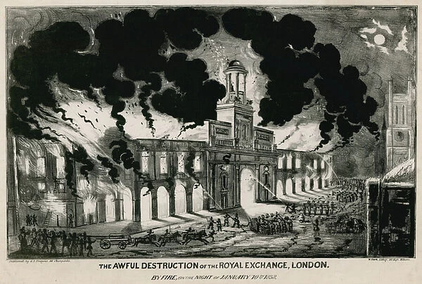 The awful destruction of the Royal Exchange, London, by fire on the night of 10 January 1838 (engraving)
