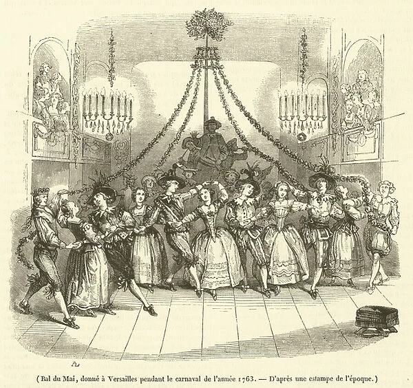 Bal du Mai, donne a Versailles pendant le carnaval de l annee 1763 (engraving)