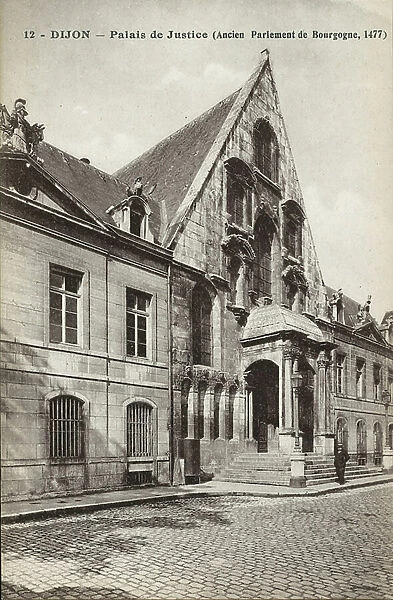 Dijon: Palais de Justice, Ancien Parlement de Bourgogne, 1477 (b / w photo)