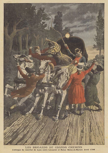 Highwaymen attacking a mail coach bound for Lyon on the road between Lieusaint and Melun in April 1796 (colour litho)