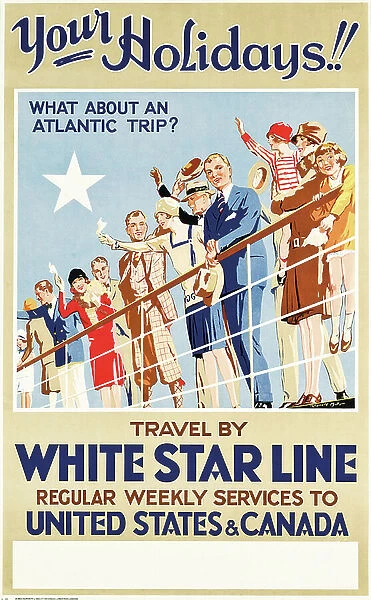 Your Holidays! Travel by the White Star Line, a poster advertising travel to United States and Canada, c. 1927 (colour litho)