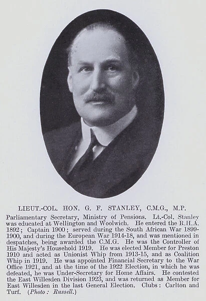 Lieut-Col Hon G F Stanley, CMG, MP (b  /  w photo)