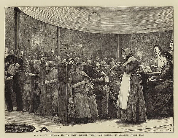 Our London Poor, a Tea to Seven Hundred Tramps and Beggars in Moorgate Street Hall (wood engraving)