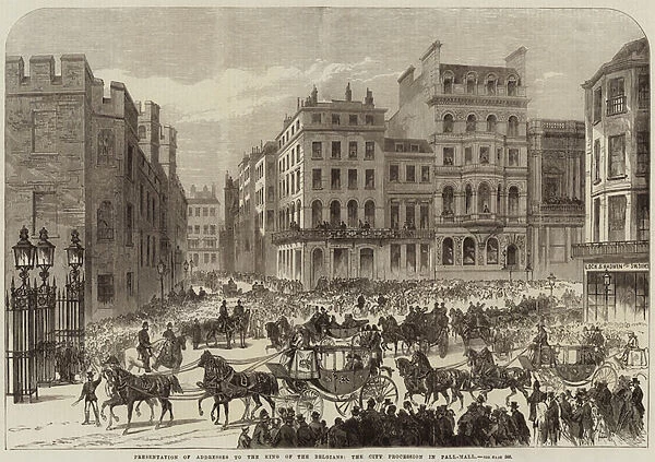 Presentation of Addresses to the King of the Belgians, the City Procession in Pall-Mall (engraving)