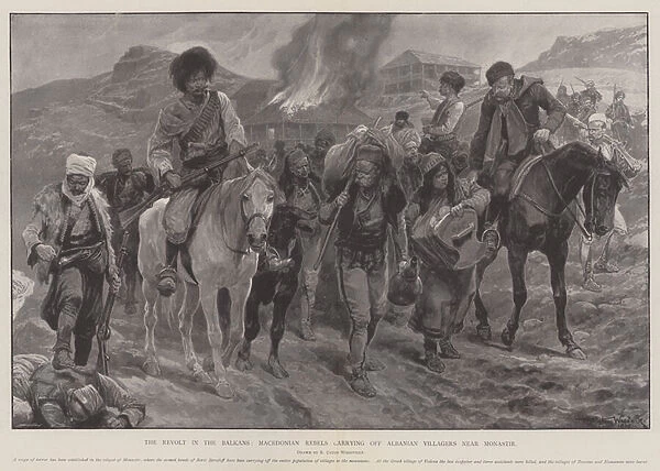The Revolt in the Balkans, Macedonian Rebels carrying off Albanian Villagers near Monastir (litho)