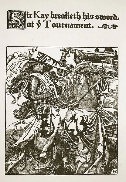 Sir Kay breaketh his sword at ye Tournament, illustration from '
