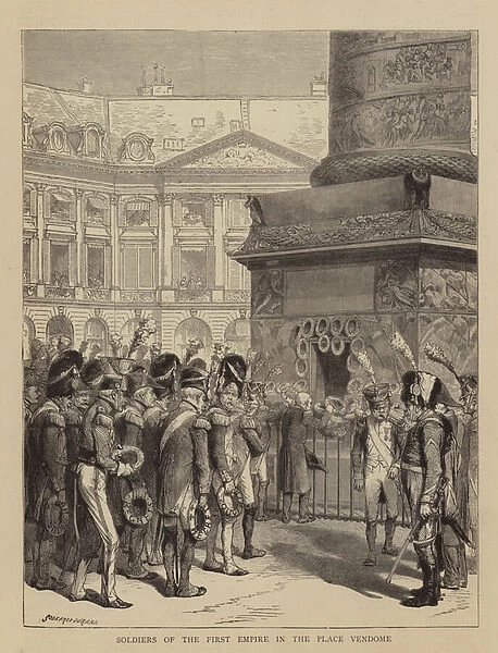Soldiers of the First Empire in the Place Vendome (engraving)