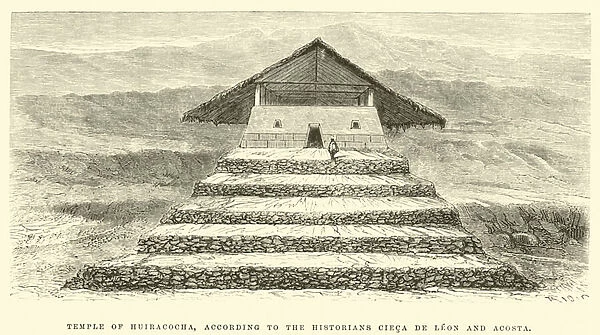Temple of Huiracocha, according to the historians Cieca de Leon and Acosta (engraving)