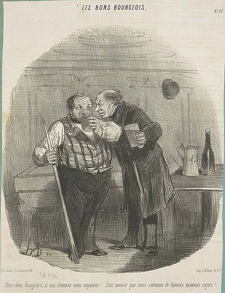 Dites donc, Ravignard, si nos femmes nous voyaient!... 19th century. Creator: Honore Daumier